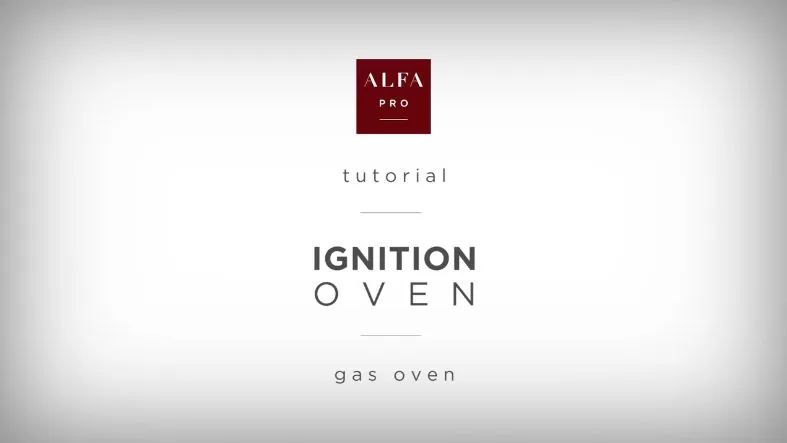 Ignition - gas oven - Tutorial Alfa Pro | Alfa Forni